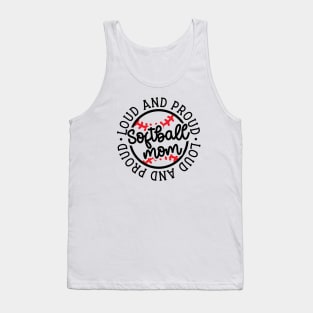 Loud and Proud Softball Mom Cute Funny Tank Top